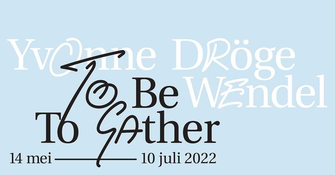 Yvonne Dröge Wendel: To Be To Gather foto: design: Kylien Sarino Bergh