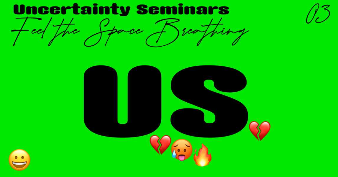 Uncertainty Seminars: Feel The Space Breathing. Ontwerp: The Rodina