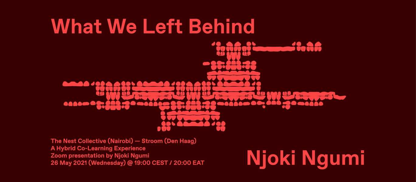 'What We Left Behind' with Njoki Ngumi foto: design: Zuzanna Zgierska